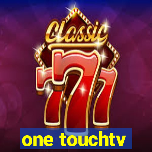 one touchtv